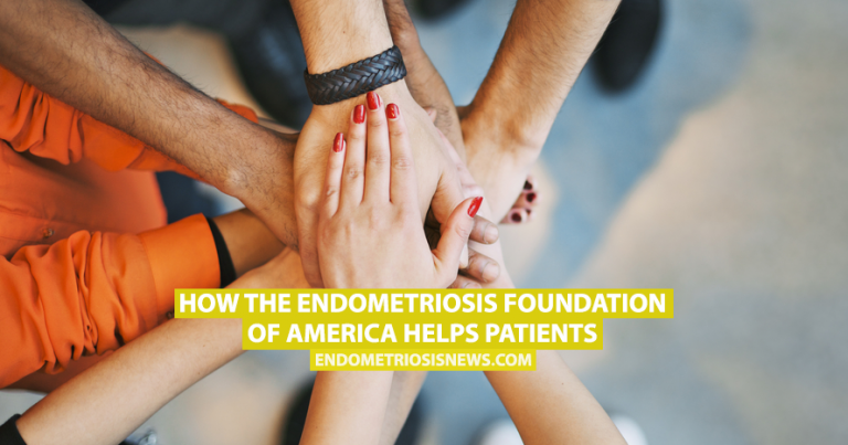How The Endometriosis Foundation Of America Helps Patients Endometriosis News