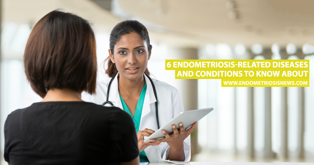 6 Endometriosis-Related Diseases and Conditions to Know About